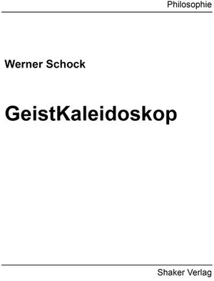 Buchcover GeistKaleidoskop | Werner Schock | EAN 9783844071559 | ISBN 3-8440-7155-5 | ISBN 978-3-8440-7155-9