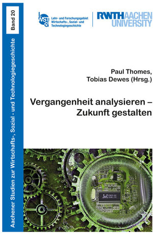 Buchcover Vergangenheit analysieren – Zukunft gestalten | Paul Thomes | EAN 9783844071597 | ISBN 3-8440-7159-8 | ISBN 978-3-8440-7159-7