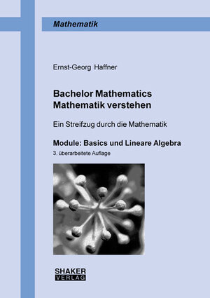 Buchcover Bachelor Mathematics • Mathematik verstehen | Ernst-Georg Haffner | EAN 9783844072792 | ISBN 3-8440-7279-9 | ISBN 978-3-8440-7279-2