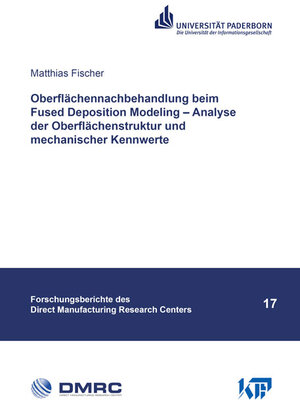 Buchcover Oberflächennachbehandlung beim Fused Deposition Modeling – Analyse der Oberflächenstruktur und mechanischer Kennwerte | Matthias Fischer | EAN 9783844072815 | ISBN 3-8440-7281-0 | ISBN 978-3-8440-7281-5