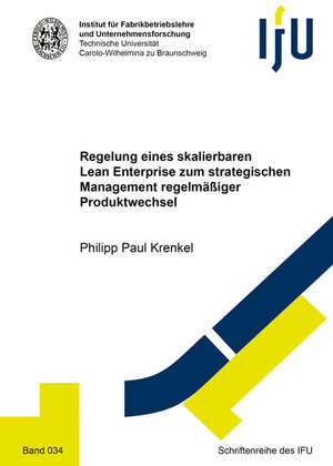 Buchcover Regelung eines skalierbaren Lean Enterprise zum strategischen Management regelmäßiger Produktwechsel | Philipp Paul Krenkel | EAN 9783844072884 | ISBN 3-8440-7288-8 | ISBN 978-3-8440-7288-4