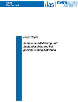 Buchcover Schlauchmodellierung und Zustandsschätzung bei pneumatischen Antrieben | David Rager | EAN 9783844075526 | ISBN 3-8440-7552-6 | ISBN 978-3-8440-7552-6