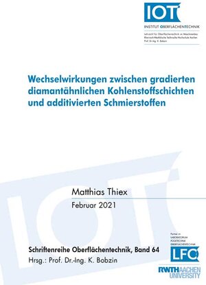 Buchcover Wechselwirkungen zwischen gradierten diamantähnlichen Kohlenstoffschichten und additivierten Schmierstoffen | Matthias Thiex | EAN 9783844078350 | ISBN 3-8440-7835-5 | ISBN 978-3-8440-7835-0