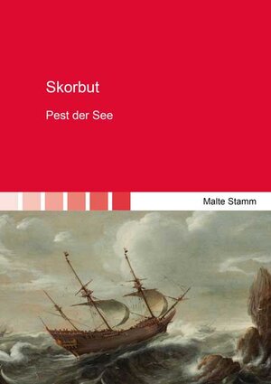 Buchcover Skorbut | Malte Stamm | EAN 9783844078879 | ISBN 3-8440-7887-8 | ISBN 978-3-8440-7887-9