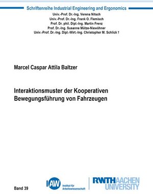 Buchcover Interaktionsmuster der Kooperativen Bewegungsführung von Fahrzeugen | Marcel Caspar Attila Baltzer | EAN 9783844080599 | ISBN 3-8440-8059-7 | ISBN 978-3-8440-8059-9