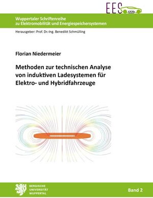 Buchcover Methoden zur technischen Analyse von induktiven Ladesystemen für Elektro- und Hybridfahrzeuge | Florian Niedermeier | EAN 9783844080629 | ISBN 3-8440-8062-7 | ISBN 978-3-8440-8062-9