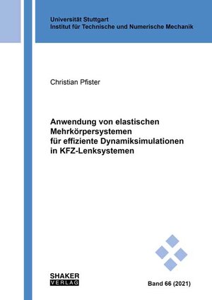 Buchcover Anwendung von elastischen Mehrkörpersystemen für effiziente Dynamiksimulationen in KFZ-Lenksystemen | Christian Pfister | EAN 9783844080636 | ISBN 3-8440-8063-5 | ISBN 978-3-8440-8063-6