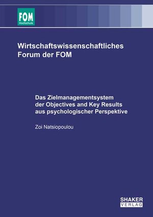 Buchcover Das Zielmanagementsystem der Objectives and Key Results aus psychologischer Perspektive | Zoi Natsiopoulou | EAN 9783844081190 | ISBN 3-8440-8119-4 | ISBN 978-3-8440-8119-0