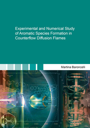 Buchcover Experimental and Numerical Study of Aromatic Species Formation in Counterflow Diffusion Flames | Martina Baroncelli | EAN 9783844081404 | ISBN 3-8440-8140-2 | ISBN 978-3-8440-8140-4