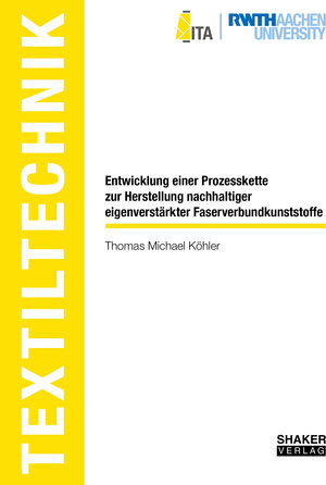 Buchcover Entwicklung einer Prozesskette zur Herstellung nachhaltiger eigenverstärkter Faserverbundkunststoffe | Thomas Michael Köhler | EAN 9783844081640 | ISBN 3-8440-8164-X | ISBN 978-3-8440-8164-0