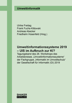 Buchcover Umweltinformationssysteme 2019 – UIS im Aufbruch zur KI?  | EAN 9783844082319 | ISBN 3-8440-8231-X | ISBN 978-3-8440-8231-9