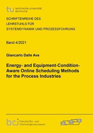 Buchcover Energy- and Equipment-Condition-Aware Online Scheduling Methods for the Process Industries | Giancarlo Dalle Ave | EAN 9783844082548 | ISBN 3-8440-8254-9 | ISBN 978-3-8440-8254-8