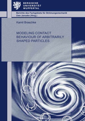 Buchcover Modeling contact behaviour of arbitrarily shaped particles | Kamil Braschke | EAN 9783844082982 | ISBN 3-8440-8298-0 | ISBN 978-3-8440-8298-2
