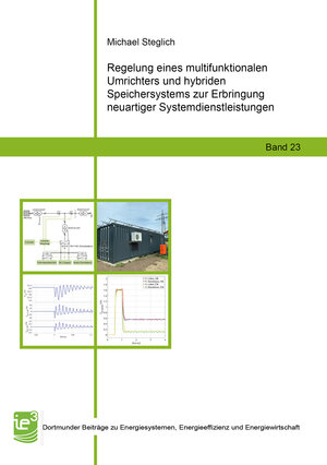 Buchcover Regelung eines multifunktionalen Umrichters und hybriden Speichersystems zur Erbringung neuartiger Systemdienstleistungen | Michael Steglich | EAN 9783844083644 | ISBN 3-8440-8364-2 | ISBN 978-3-8440-8364-4