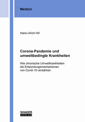 Buchcover Corona-Pandemie und umweltbedingte Krankheiten | Hans-Ulrich Hill | EAN 9783844085594 | ISBN 3-8440-8559-9 | ISBN 978-3-8440-8559-4