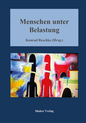 Buchcover Menschen unter Belastung | Konrad Reschke | EAN 9783844085877 | ISBN 3-8440-8587-4 | ISBN 978-3-8440-8587-7