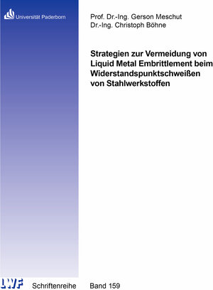 Buchcover Strategien zur Vermeidung von Liquid Metal Embrittlement beim Widerstandspunktschweißen von Stahlwerkstoffen | Christoph Böhne | EAN 9783844085945 | ISBN 3-8440-8594-7 | ISBN 978-3-8440-8594-5