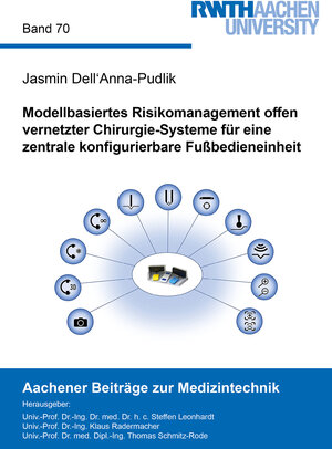 Buchcover Modellbasiertes Risikomanagement offen vernetzter Chirurgie-Systeme für eine zentrale konfigurierbare Fußbedieneinheit | Jasmin Dell'Anna-Pudlik | EAN 9783844085976 | ISBN 3-8440-8597-1 | ISBN 978-3-8440-8597-6