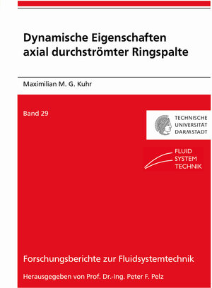 Buchcover Dynamische Eigenschaften axial durchströmter Ringspalte | Maximilian Markus Georg Kuhr | EAN 9783844086102 | ISBN 3-8440-8610-2 | ISBN 978-3-8440-8610-2