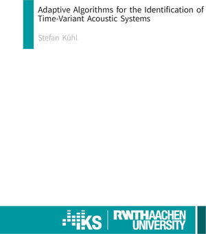 Buchcover AdaptiveAlgorithms for the Identification of Time-Variant Acoustic Systems | Stefan Kühl | EAN 9783844086331 | ISBN 3-8440-8633-1 | ISBN 978-3-8440-8633-1