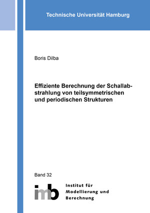 Buchcover Effiziente Berechnung der Schallabstrahlung von teilsymmetrischen und periodischen Strukturen | Boris Dilba | EAN 9783844087116 | ISBN 3-8440-8711-7 | ISBN 978-3-8440-8711-6