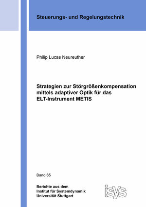 Buchcover Strategien zur Störgrößenkompensation mittels adaptiver Optik für das ELT-Instrument METIS | Philip Lucas Neureuther | EAN 9783844088212 | ISBN 3-8440-8821-0 | ISBN 978-3-8440-8821-2