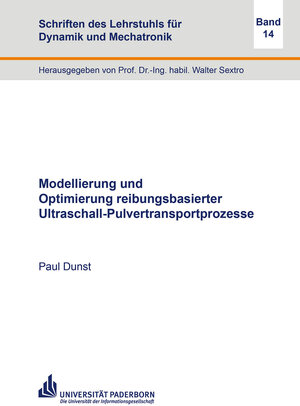 Buchcover Modellierung und Optimierung reibungsbasierter Ultraschall-Pulvertransportprozesse | Paul Dunst | EAN 9783844088991 | ISBN 3-8440-8899-7 | ISBN 978-3-8440-8899-1