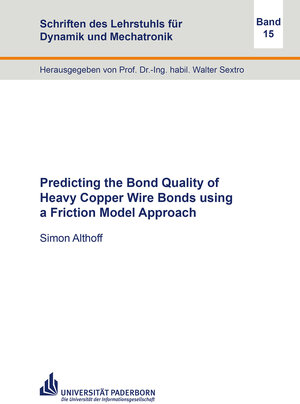 Buchcover Predicting the Bond Quality of Heavy Copper Wire Bonds using a Friction Model Approach | Simon Althoff | EAN 9783844089035 | ISBN 3-8440-8903-9 | ISBN 978-3-8440-8903-5