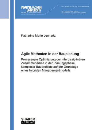 Buchcover Agile Methoden in der Bauplanung | Katharina Marie Lennartz | EAN 9783844089707 | ISBN 3-8440-8970-5 | ISBN 978-3-8440-8970-7