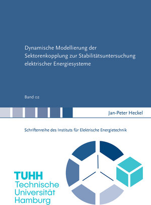 Buchcover Dynamische Modellierung der Sektorenkopplung zur Stabilitätsuntersuchung elektrischer Energiesysteme | Jan-Peter Heckel | EAN 9783844091953 | ISBN 3-8440-9195-5 | ISBN 978-3-8440-9195-3