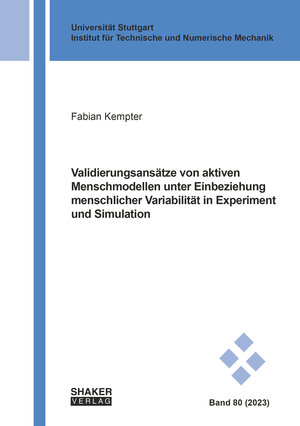 Buchcover Validierungsansätze von aktiven Menschmodellen unter Einbeziehung menschlicher Variabilität in Experiment und Simulation | Fabian Kempter | EAN 9783844092257 | ISBN 3-8440-9225-0 | ISBN 978-3-8440-9225-7