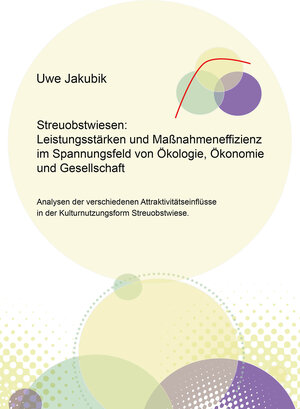Buchcover Streuobstwiesen: Leistungsstärken und Maßnahmeneffizienz im Spannungsfeld von Ökologie, Ökonomie und Gesellschaft | Uwe Jakubik | EAN 9783844093230 | ISBN 3-8440-9323-0 | ISBN 978-3-8440-9323-0