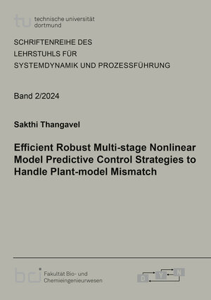 Buchcover Efficient Robust Multi-stage Nonlinear Model Predictive Control Strategies to Handle Plant-model Mismatch | Sakthi Thangavel | EAN 9783844093728 | ISBN 3-8440-9372-9 | ISBN 978-3-8440-9372-8