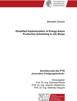 Buchcover Simplified Implementation of Energy-Aware Production Scheduling in Job Shops | Benedikt Grosch | EAN 9783844093759 | ISBN 3-8440-9375-3 | ISBN 978-3-8440-9375-9