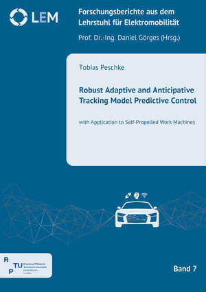 Buchcover Robust Adaptive and Anticipative Tracking Model Predictive Control | Tobias Peschke | EAN 9783844094848 | ISBN 3-8440-9484-9 | ISBN 978-3-8440-9484-8