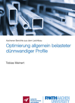 Buchcover Optimierung allgemein belasteter dünnwandiger Profile | Tobias Meinert | EAN 9783844095081 | ISBN 3-8440-9508-X | ISBN 978-3-8440-9508-1