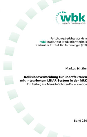 Buchcover Kollisionsvermeidung für Endeffektoren mit integriertem LiDAR-System in der MRK | Markus Schäfer | EAN 9783844095104 | ISBN 3-8440-9510-1 | ISBN 978-3-8440-9510-4