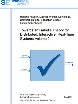 Buchcover Towards an Isabelle Theory for Distributed, Interactive, Real-Time Systems Volume 2 | Hendrik Kausch | EAN 9783844099843 | ISBN 3-8440-9984-0 | ISBN 978-3-8440-9984-3