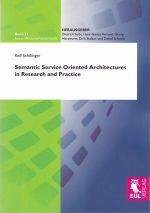 Buchcover Semantic Service Oriented Architectures in Research and Practice | Rolf Schillinger | EAN 9783844100624 | ISBN 3-8441-0062-8 | ISBN 978-3-8441-0062-4
