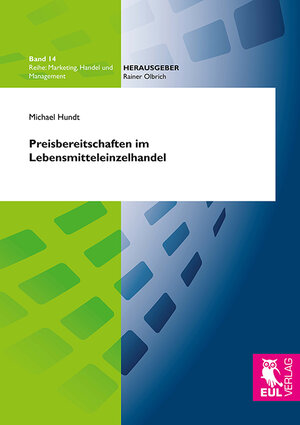 Buchcover Preisbereitschaften im Lebensmitteleinzelhandel | Michael Hundt | EAN 9783844103229 | ISBN 3-8441-0322-8 | ISBN 978-3-8441-0322-9