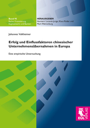 Buchcover Erfolg und Einflussfaktoren chinesischer Unternehmensübernahmen in Europa | Johannes Volkheimer | EAN 9783844105346 | ISBN 3-8441-0534-4 | ISBN 978-3-8441-0534-6