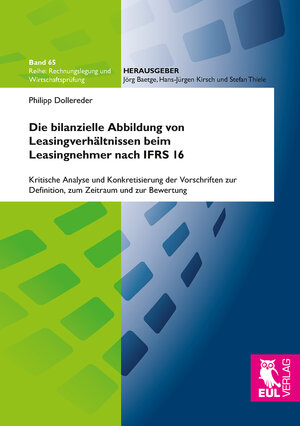 Buchcover Die bilanzielle Abbildung von Leasingverhältnissen beim Leasingnehmer nach IFRS 16 | Philipp Dollereder | EAN 9783844105575 | ISBN 3-8441-0557-3 | ISBN 978-3-8441-0557-5