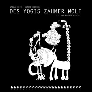 Buchcover Des Yogis zahmer Wolf | Ulrike Hinrichs | EAN 9783844200669 | ISBN 3-8442-0066-5 | ISBN 978-3-8442-0066-9