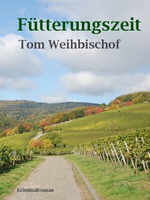 Buchcover Fütterungszeit | Tom Weihbischof | EAN 9783844204872 | ISBN 3-8442-0487-3 | ISBN 978-3-8442-0487-2