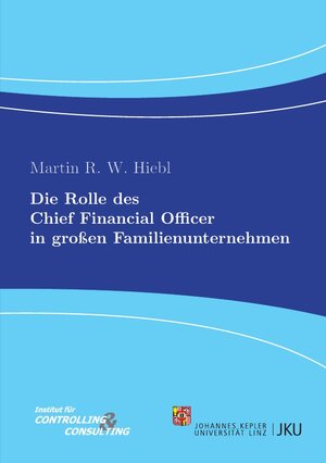 Buchcover Die Rolle des Chief Financial Officer in großen Familienunternehmen | Martin R. W. Hiebl | EAN 9783844221916 | ISBN 3-8442-2191-3 | ISBN 978-3-8442-2191-6