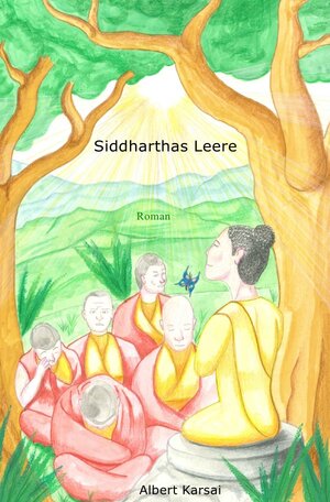 Buchcover Siddharthas Leere | Albert Karsai | EAN 9783844222616 | ISBN 3-8442-2261-8 | ISBN 978-3-8442-2261-6