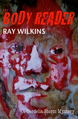 Buchcover The Body Reader | Ray Wilkins | EAN 9783844228618 | ISBN 3-8442-2861-6 | ISBN 978-3-8442-2861-8