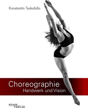 Buchcover Choreographie - Handwerk und Vision | Konstantin Tsakalidis | EAN 9783844231113 | ISBN 3-8442-3111-0 | ISBN 978-3-8442-3111-3