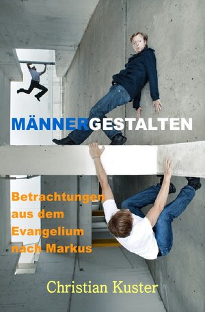 Buchcover Männergestalten | Christian Kuster | EAN 9783844233223 | ISBN 3-8442-3322-9 | ISBN 978-3-8442-3322-3