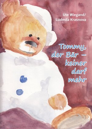 Buchcover Tommy, der Bär - | Ute Wiegand | EAN 9783844240153 | ISBN 3-8442-4015-2 | ISBN 978-3-8442-4015-3